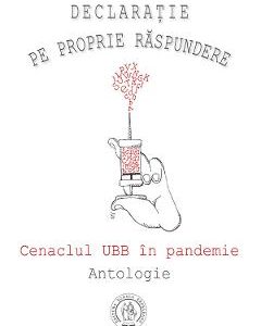 Declaraţie pe proprie raspundere. Cenaclul UBB in pandemie. Antologie