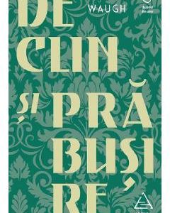 Declin si prabusire - Evelyn Waugh