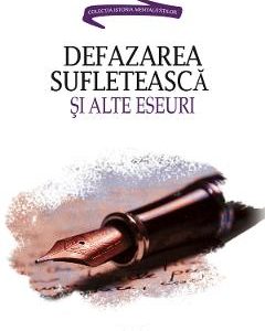 Defazarea sufleteasca si alte eseuri - Sorin  Lavric