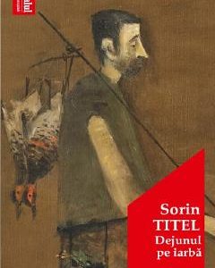 Dejunul pe iarba - Sorin Titel