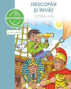 Descopar si invat istoria lumii - dupa metoda Montessori