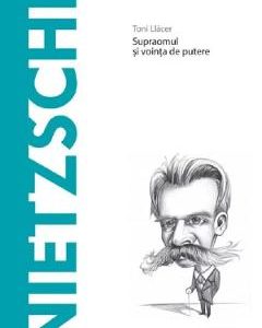 Descopera Filosofia. Nietzsche - Toni Llacer