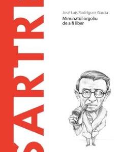 Descopera Filosofia. Sartre - Jose Luis Rodriguez Garcia