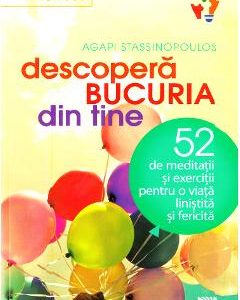 Descopera bucuria din tine - Agapi Stassinopoulos