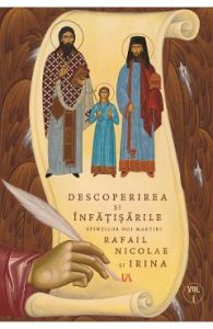 Descoperirea si infatisarile Sfintilor noi martiri Rafail, Nicolae si Irina Vol.1 - Goumenissei Dimitrios, Religie