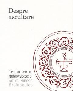 Despre ascultare - Arhim. Simeon Kraiopoulos