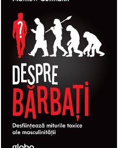 Despre barbati - Mathew Gutmann