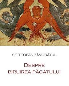 Despre biruirea pacatului - Teofan Zavoratul