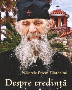 Despre credinta si mantuire - Parintele Efrem Filotheitul