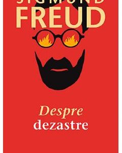 Despre dezastre - Sigmund Freud
