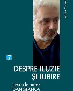 Despre iluzie si iubire - Dan Stanca