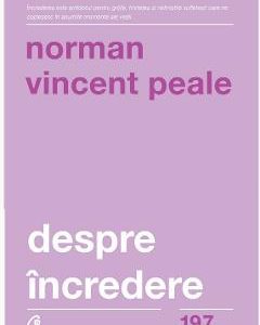 Despre incredere - Norman Vincent Peale