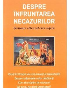 Despre infruntarea necazurilor - Danion Vasile