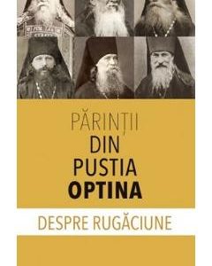 Despre rugaciune - Parintii din Pustia Optina, Religie – ofertă, preț și specificații