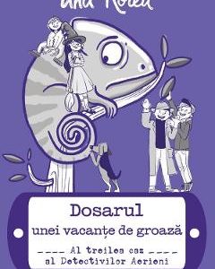 Detectivii aerieni Vol.3: Dosarul unei vacante de groaza - Ana Rotea