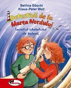 Detectivii de la Marea Nordului. Secretul scheletului de balena - Bettina Goschl