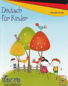 Deutsch Fur Kinder - Clasa Pregatitoare - Caiet - Manuela Tomuta