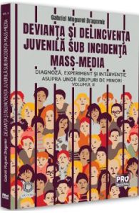 Devianta si delincventa juvenila sub incidenta mass-media Vol.2 - Gabriel Mugurel Dragomir, Drept
