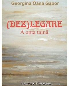 (Dez)legare. A opta taina - Georgina Oana Gabor