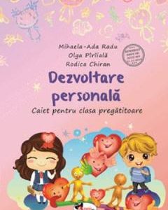Dezvoltare personala - Clasa pregatitoare - Caiet - Mihaela-Ada Radu