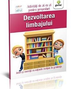 Dezvoltarea limbajului 5-7 ani - Activitati de zi cu zi pentru prescolari