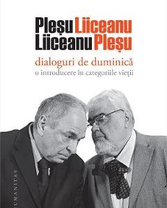Dialoguri de duminica: O introducere in categoriile vietii - Andrei Plesu
