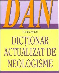 Dictionar actualizat de neologisme - Florin Marcu