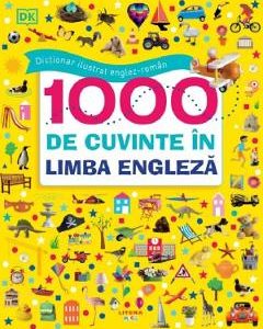 Dictionar ilustrat englez-roman. 1000 de cuvinte in limba engleza
