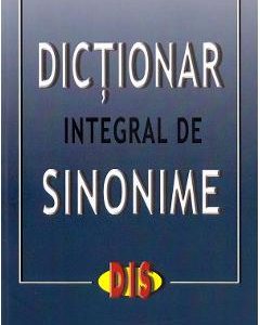 Dictionar integral de sinonime - Maria Paun