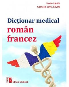 Dictionar medical roman-francez - Vasile Savin
