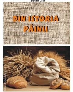 Din istoria painii - Daniela Dosa