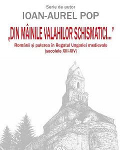Din mainile valahilor schismatici - Ioan-Aurel Pop