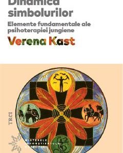 Dinamica simbolurilor - Verena Kast
