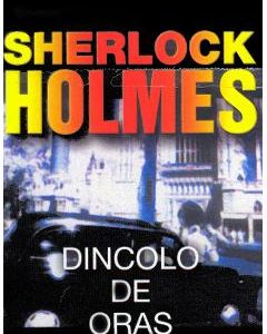 Dincolo de oras. Seria Sherlock Holmes - Arthur Conan Doyle