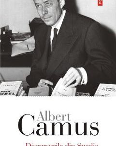 Discursurile din Suedia - Albert Camus