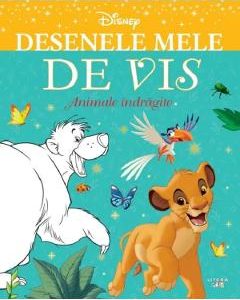 Disney: Animale indragite. Desenele mele de vis
