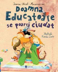 Doamna educatoare se poarta ciudat - Ioana Chicet-Macoveiciuc