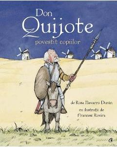 Don Quijote povestit copiilor - Rosa Navarro Duran