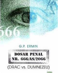 Dosar penal Nr. 666 AS 2066 - G.P. Ermin