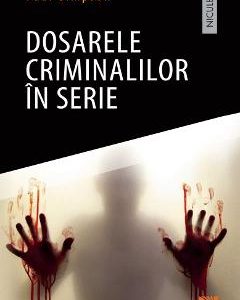Dosarele criminalilor in serie - Paul Simpson