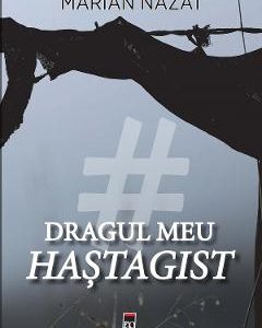 Dragul meu hastagist - Marian Nazat