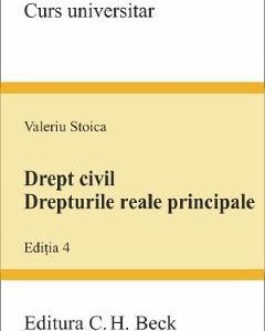 Drept civil. Drepturile reale principale Ed.4 - Valeriu Stoica
