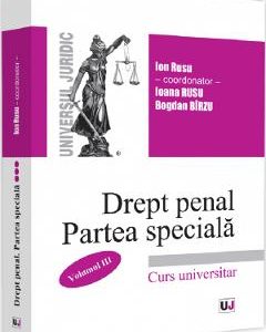 Drept penal roman. Partea speciala Vol.3 - Ion Rusu