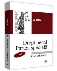 Drept penal. Partea speciala. Vol. 2 - Ion Ristea