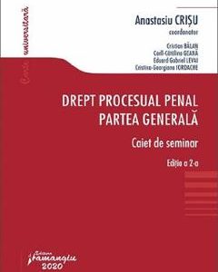Drept procesual penal. Partea generala. Caiet de seminar Ed.2 - Anastasiu Crisu