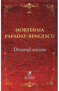 Drumul ascuns – Hortensia Papadat-Bengescu | Beletristica