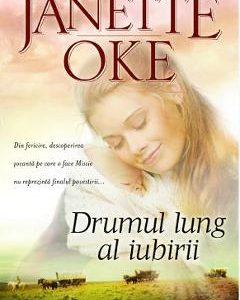 Drumul lung al iubirii - Janette Oke