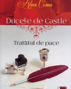 Ducele de Castle. Tratatul de pace - Alina Cosma