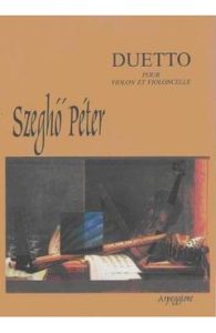 Duetto Pour Violon Et Violoncelle - Szegho Peter, Stiinte Umaniste