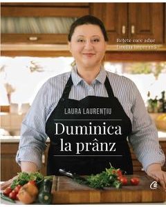 Duminica la pranz - Laura Laurentiu
